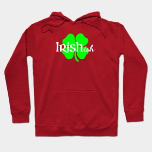 Irishish Hoodie